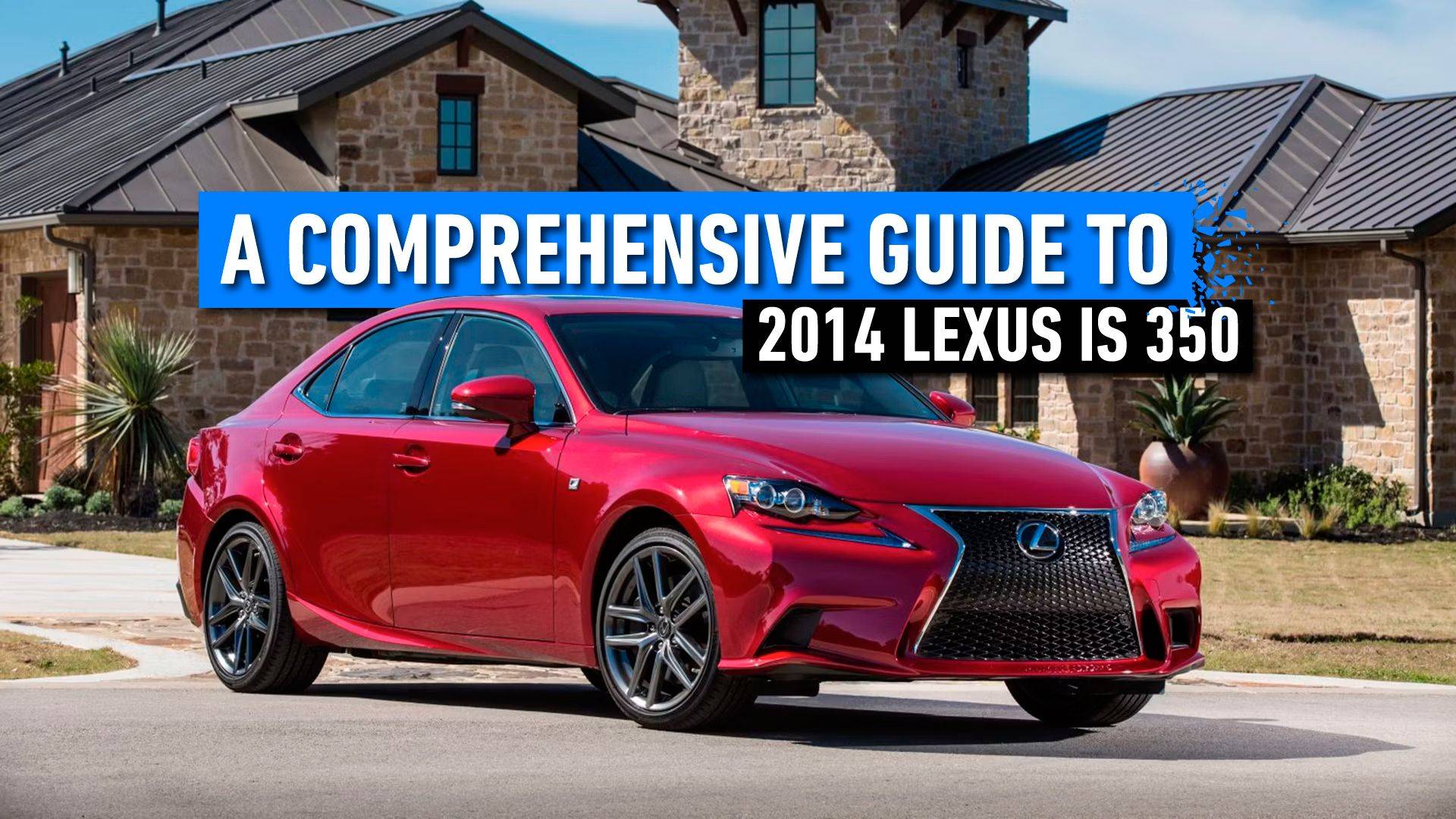 2014 Lexus IS 350: A Comprehensive Guide